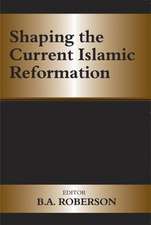 Shaping the Current Islamic Reformation