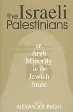 The Israeli Palestinians: An Arab Minority in the Jewish State