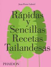 Rápidas Y Sencillas Recetas Tailandesas (Quick and Easy Thai Recipes) (Spanish Edition)