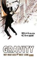 Clegg, B: Gravity