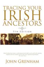 Grenham, J: Tracing Your Irish Ancestors