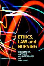 Ethics, Law and Nursing