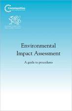 Environmental Impact Assessment – A guide to procedures