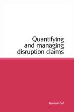 Quantifying and Managing Disruption Claims