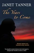 The Years to Come: A Collection of Short Romantic Stories