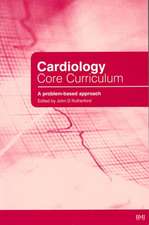 Cardiology Core Curriculum: A Problem Based Approa ch