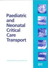 Paediatric and Neonatal Critical Care Transport