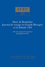 Marc de Bombelles, Journal de Voyage en Grande B – texte transcrit, présenté et annoté par Jacques Gury