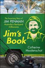 Jim′s Book: The Surprising Story of Jim Penman – Australia′s Backyard Millionaire