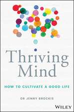 Thriving Mind: How to cultivate a good life