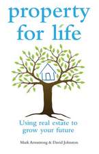 Property for Life – Using Property to Plan Your Financial Future