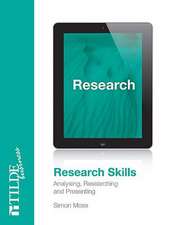 Research Skills: Analysing, Researching and Presenting