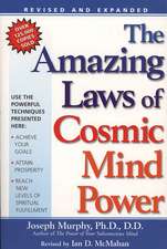 The Amazing Laws of Cosmic Mind Power