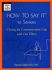 How to Say It (R) to Seniors