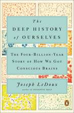 The Deep History of Ourselves: The Four-Billion Year Story of How We Got Conscious Brains