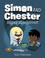 Super Sleepover (Simon and Chester Book #2)