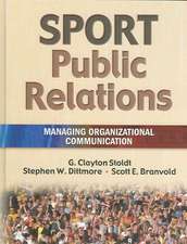 Sport Public Relations: Managing Organizational Communication