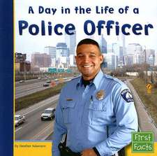 A Day in the Life of a Police Officer