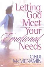 Letting God Meet Your Emotional Needs