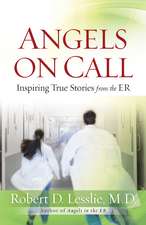 Angels on Call: Inspiring True Stories from the ER