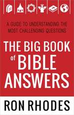 The Big Book of Bible Answers: A Guide to Understanding the Most Challenging Questions