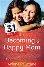 31 Days to Becoming a Happy Mom