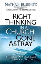 Right Thinking in a Church Gone Astray