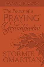 The Power of a Praying(r) Grandparent Book of Prayers