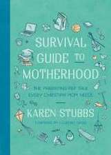 Survival Guide to Motherhood