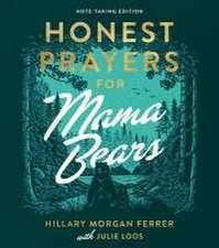 Honest Prayers for Mama Bears Note-Taking Edition