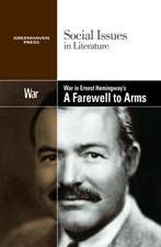 War in Ernest Hemingway's a Farewell to Arms