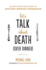 Let's Talk about Death (Over Dinner)