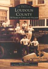 Loudon County: 250 Years of Towns and Villages