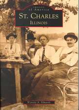 St. Charles: An Album from the Collection of the St. Charles Heritage Center