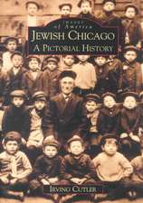 Jewish Chicago: A Pictorial History