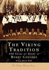 The Viking Tradition: 100 Years of Sport at Berry College