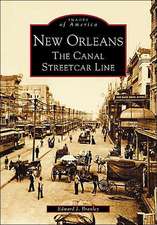 New Orleans: The Canal Streetcar Line