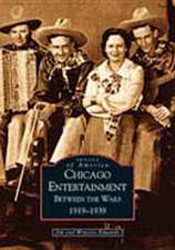 Chicago Entertainment: Between the Wars, 1919-1939