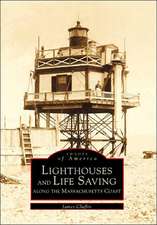 Lighthouses and Lifesaving Along the Massachusetts Coast