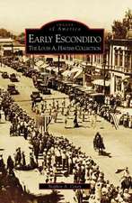 Early Escondido: The Louis A. Havens Collection