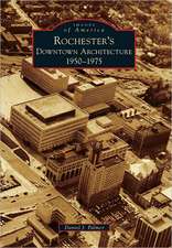 Rochester's Downtown Architecture: 1950-1975