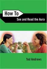 How to See & Read the Aura: The Two-Fold Qabalistic Universe