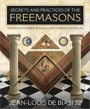 Secrets and Practices of the Freemasons