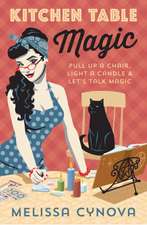 Cynova, M: Kitchen Table Magic
