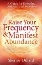 Raise Your Frequency & Manifest Abundance