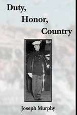 Murphy, J: Duty, Honor, Country