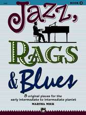 Jazz, Rags & Blues, Bk 2: 8 Original Pieces for the Early Intermediate to Intermediate Pianist