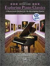 Exploring Piano Classics Repertoire, Bk 3: A Masterwork Method for the Developing Pianist, Book & CD