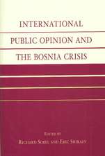 International Public Opinion and the Bosnia Crisis