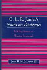 C.L.R. James's Notes on Dialectics